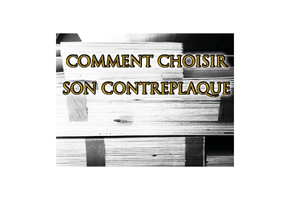 Choisir son contreplaqué